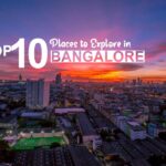 Top 10 places to explore in Bangalore